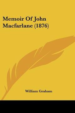 portada memoir of john macfarlane (1876)