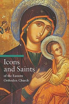 Icons and Saints of the Eastern Orthodox (Getty Publications -) (en Inglés)
