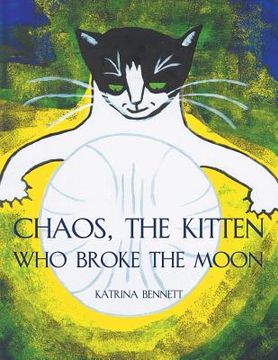portada Chaos, The Kitten Who Broke the Moon (in English)
