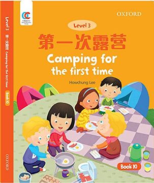 portada Oec Level 3 Student's Book 10: Camping for the First Time (Oxford Elementary Chinese, Level 3, 10) (en Inglés)