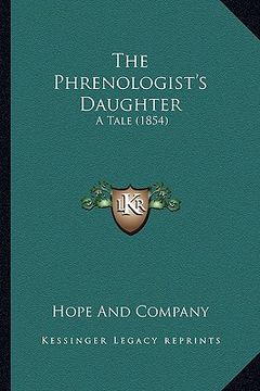 portada the phrenologist's daughter: a tale (1854) (en Inglés)