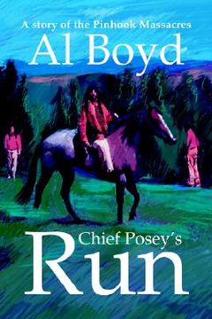 portada chief posey's run: a story of the pinhook massacres (en Inglés)