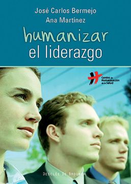 portada Humanizar el Liderazgo (in Spanish)