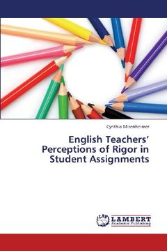 portada English Teachers' Perceptions of Rigor in Student Assignments