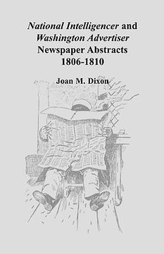 portada national intelligencer and washington advertiser newspaper abstracts: 1806-1810 (en Inglés)