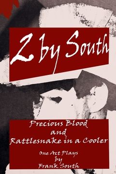 portada 2 by South: Precious Blood and Rattlesnake in a Cooler (en Inglés)