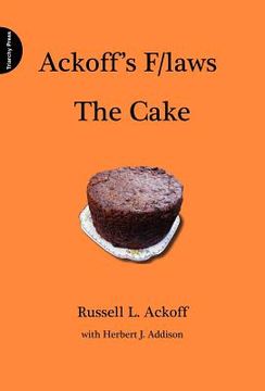 portada ackoff's f/laws the cake