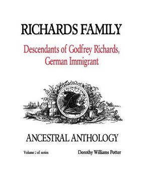 portada Richards Family: Descendants of Godfrey Richards, German Immigrant (en Inglés)