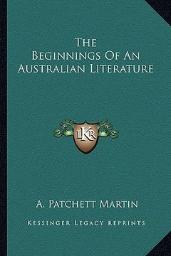 portada the beginnings of an australian literature (en Inglés)