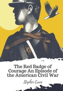 portada The Red Badge of Courage An Episode of the American Civil War (en Inglés)