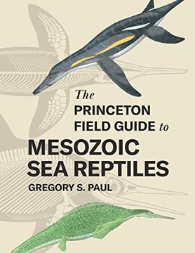 portada The Princeton Field Guide to Mesozoic sea Reptiles (in English)