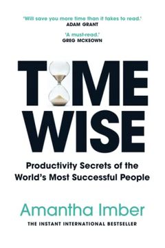 portada Time Wise: Productivity Secrets of the World's Most Successful People (Time Management, Self Help Book) (en Inglés)
