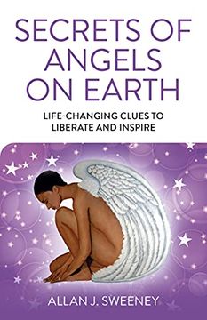 portada Secrets of Angels on Earth – Life–Changing Clues to Liberate and Inspire (en Inglés)