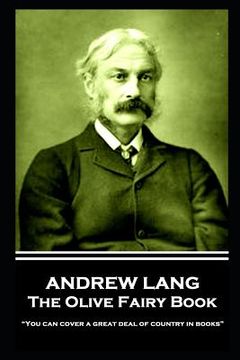portada Andrew Lang - The Olive Fairy Book: "You can cover a great deal of country in books"