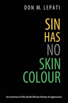 portada Sin Has No Skin Colour (in English)