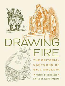 portada Drawing Fire: The Editorial Cartoons of Bill Mauldin