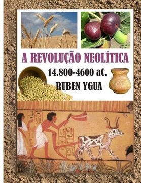 portada A Revolução Neolítica: 15.000- 4.600 aC. (en Portugués)