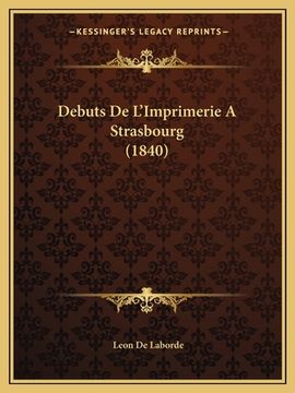 portada Debuts de L'Imprimerie a Strasbourg (1840) (en Francés)