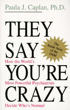 portada they say you're crazy: how the world's most powerful psychiatrists decide who's normal (in English)