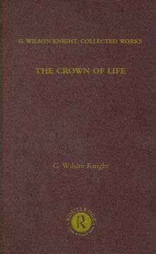 portada the crown of life: essays in interpretation of shakespeare's final plays (en Inglés)