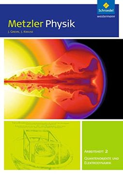 portada Metzler Physik sii - Ausgabe 2014 für Nordrhein-Westfalen: Qualifikationsphase gk: Arbeitsheft 2 - Quantenobjekte und Elektrodynamik (en Alemán)