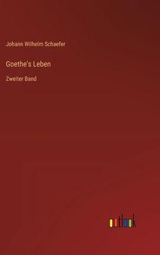 portada Goethe's Leben: Zweiter Band (in German)