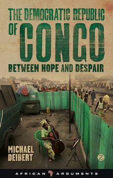 portada The Democratic Republic of Congo: Between Hope and Despair (African Arguments) (in English)