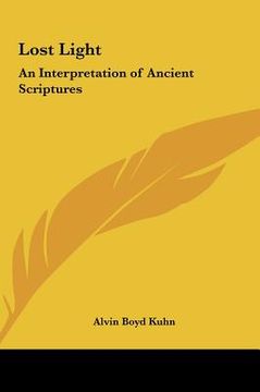 portada lost light: an interpretation of ancient scriptures (en Inglés)
