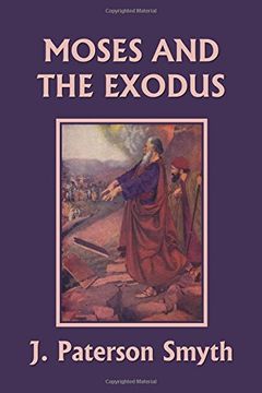 portada Moses and the Exodus (Yesterday's Classics) (The Bible for School and Home)