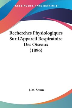 portada Recherehes Physiologiques Sur L'Appareil Respiratoire Des Oiseaux (1896) (en Francés)