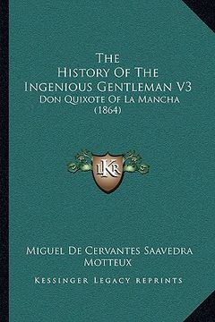portada the history of the ingenious gentleman v3: don quixote of la mancha (1864) (en Inglés)