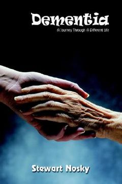 portada dementia: a journey through a different life (en Inglés)