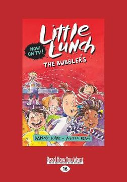 portada The Bubblers: Little Lunch series (Large Print 16pt) (en Inglés)