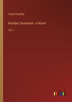 portada Number Seventeen. A Novel: Vol. I (en Inglés)