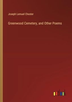 portada Greenwood Cemetery, and Other Poems (en Inglés)