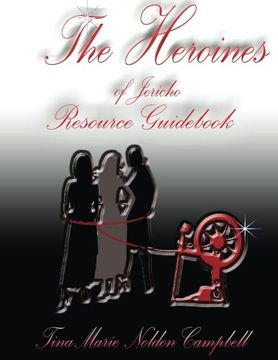 portada The Heroines of Jericho Resource Guid: The Heroines of Jericho Resource Guid