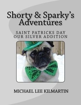 portada Shorty & Sparky Adventures: Saint Patricks Day Special Edition: Volume 33 (Shorty & Sparkys Adventures)