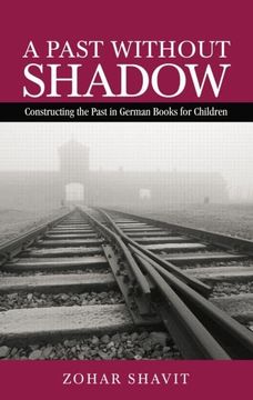 portada A Past Without Shadow: Constructing the Past in German Books for Children (en Inglés)
