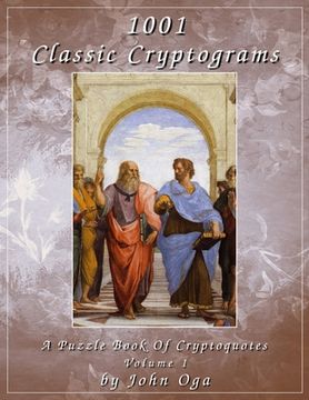 portada 1001 Classic Cryptograms: A Puzzle Book Of Cryptoquotes: Volume 1 (en Inglés)