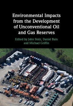 portada Environmental Impacts from the Development of Unconventional Oil and Gas Reserves (in English)