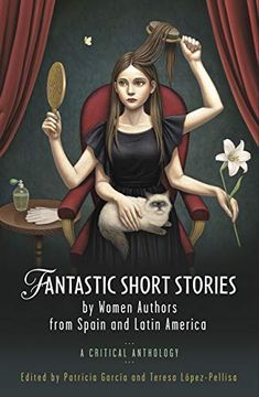 portada Fantastic Short Stories by Women Authors from Spain and Latin America: A Critical Anthology (en Inglés)