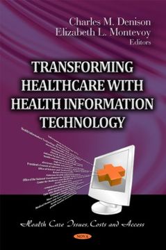 portada Transforming Healthcare With Health Information Technology (Health Care Issues, Costs and Access) 