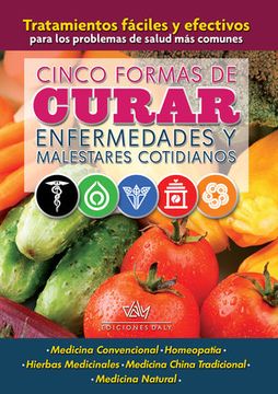portada Cinco Formas De Curar Enfermedades Y Malestares Cotidianos (in Spanish)