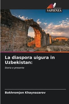portada La diaspora uigura in Uzbekistan (en Italiano)