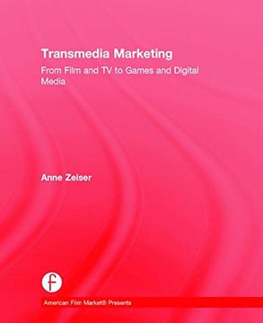 portada Transmedia Marketing: From Film and TV to Games and Digital Media (American Film Market Presents)