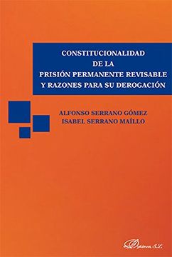portada Constitucionalidad de la prisión permanente revisable y razones para su derogación.