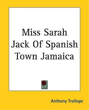 portada miss sarah jack of spanish town jamaica (en Inglés)