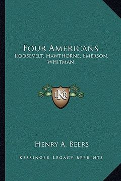 portada four americans: roosevelt, hawthorne, emerson, whitman (en Inglés)