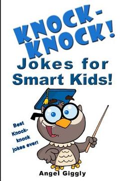 portada Knock Knock Jokes for Smart Kids: Best Knock-Knock Jokes Ever! (en Inglés)