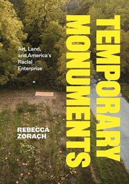 portada Temporary Monuments: Art, Land, and America's Racial Enterprise (en Inglés)